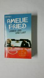 Amelie Fried: LIEBES LEID UND LUST. Roma