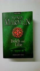 Sonia Marmen: DOLCH UND LILIE. Highland-