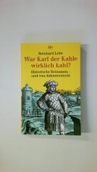 Reinhard Lebe: WAR KARL DER KAHLE WIRKLI Reinhard Lebe: WAR KARL DER KAHLE WIRKLI