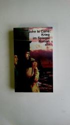 Le Carré, John: KRIEG IM SPIEGEL. Roman