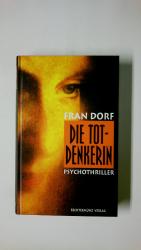 Fran Dorf: DIE TOTDENKERIN. Psychothrill