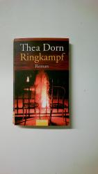 Thea Dorn: RINGKAMPF. Roman