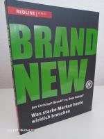 Brand New ~ Was starke Marken heute wirklich brauchen