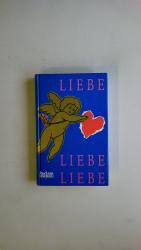 Hrsg.]: Koranyi, Stephan: LIEBE, LIEBE, 