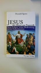 Donald Spoto: JESUS, DER MANN AUS NAZARE