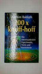 Joachim Bublath: 100X KNOFF-HOFF. die in