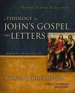 A Theology of John´s Gospel and Letters