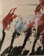 Cy Twombly. Malen, Zeichnen, Schreiben. Die große Monographie