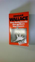Edgar Wallace: DAS GEHEIMNIS DER GELBEN 