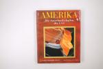 AMERIKA, DIE NATURLANDSCHAFTEN DER USA.