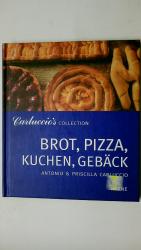 Antonio Carluccio: BROT, PIZZA, KUCHEN, 