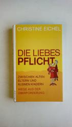 Christine Eichel: DIE LIEBESPFLICHT. leb