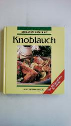 Sabina Raab: AROMATISCH KOCHEN MIT KNOBL