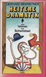 Heitere Dramatik - Vom Talisman zum Schwitzbad