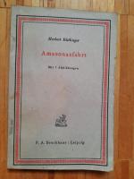 Herbert Rittlinger: Amazonasfahrt Mit 7 Herbert Rittlinger: Amazonasfahrt Mit 7