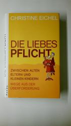 Christine Eichel: DIE LIEBESPFLICHT. leb