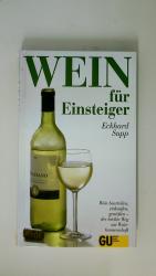 Eckhard Supp: WEIN FÜR EINSTEIGER. Wein 