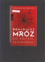 Remigiusz Mróz: Die kalten Sekunden Remigiusz Mróz: Die kalten Sekunden