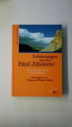 ERFAHRUNGEN MIT DEN FÜNF "TIBETERN". neue Einblicke in das alte Geheimnis