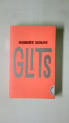 Robert Wolfe: GLITS.