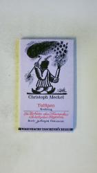 Christoph Meckel: TULLIPAN. Erzählung
