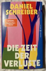 Daniel Schreiber: Die Zeit der Verluste Daniel Schreiber: Die Zeit der Verluste