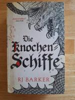 RJ Barker: Die Knochen-Schiffe RJ Barker: Die Knochen-Schiffe