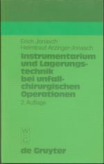 Instrumentarium und Lagerungstechnik bei unfallchirurgischen Operationen