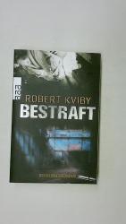 Robert Kviby: BESTRAFT. Kriminalroman Robert Kviby: BESTRAFT. Kriminalroman