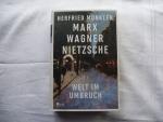 Herfried Münkler: Marx, Wagner, Nietzsch