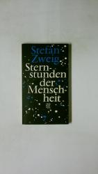 Stefan Zweig: STERNSTUNDEN DER MENSCHHEI