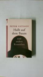 Peter Ustinov: HALB AUF DEM BAUM UND AND