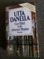 Utta Danella: Ein Bild von einem Mann