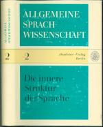 Allgemeine Sprachwissenschaft. - Bd. II: Die innere Struktur der Sprache.