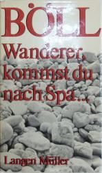 Heinrich Böll: Wanderer kommst du nach S