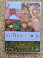 The Future of Food Nichts ist, wie es schmeckt