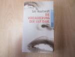 Siri Hustvedt: Die Verzauberung der Lily Siri Hustvedt: Die Verzauberung der Lily