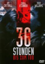 36 Stunden bis zum Tod