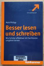 Besser lesen und schreiben - Wie Schüler effektiver mit Sachtexten umgehen lernen