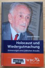 Holocaust und Wiedergutmachung - Erinnerungern eines jüdischen Anwalts