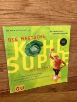 Marion Grillparzer: Die magische Kohlsup Marion Grillparzer: Die magische Kohlsup
