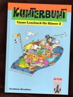 Kunterbunt - Unser Lesebuch für Klasse 2  Grundschule - Ausgabe Nordrhein-Westfalen 1. Aufl. 1990