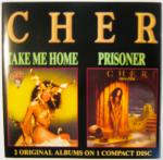 Cher: Take me Home / Prisoner