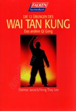 Die 12 Übungen des Wai Tan Kung // Das andere Qi Gong