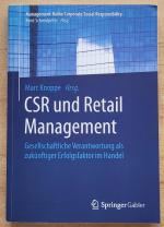 CSR und Retail Management - Gesellschaftliche Verantwortung als zukünftiger Erfolgsfaktor im Handel