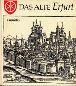 Das alte Erfurt. Mit Bildern von Klaus G. Beyer