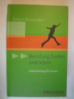 Birgit Schilling: Berufung finden und le Birgit Schilling: Berufung finden und le