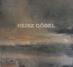 Heinz Göbel: Heinz Göbel - Naturgemäss