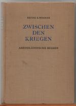 Zwischen den Kriegen - Abendländische Reisen