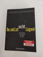 Jürgen Schmieder: Du sollst nicht lügen! Jürgen Schmieder: Du sollst nicht lügen!